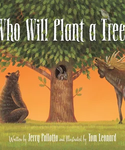 Who Will Plant a Tree?