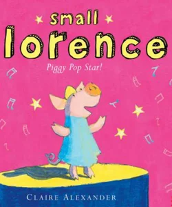 Small Florence, Piggy Pop Star