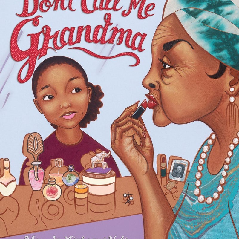 Don't Call Me Grandma