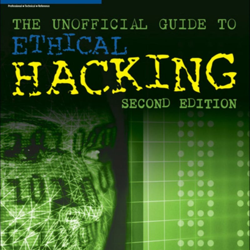 The Unofficial Guide to Ethical Hacking