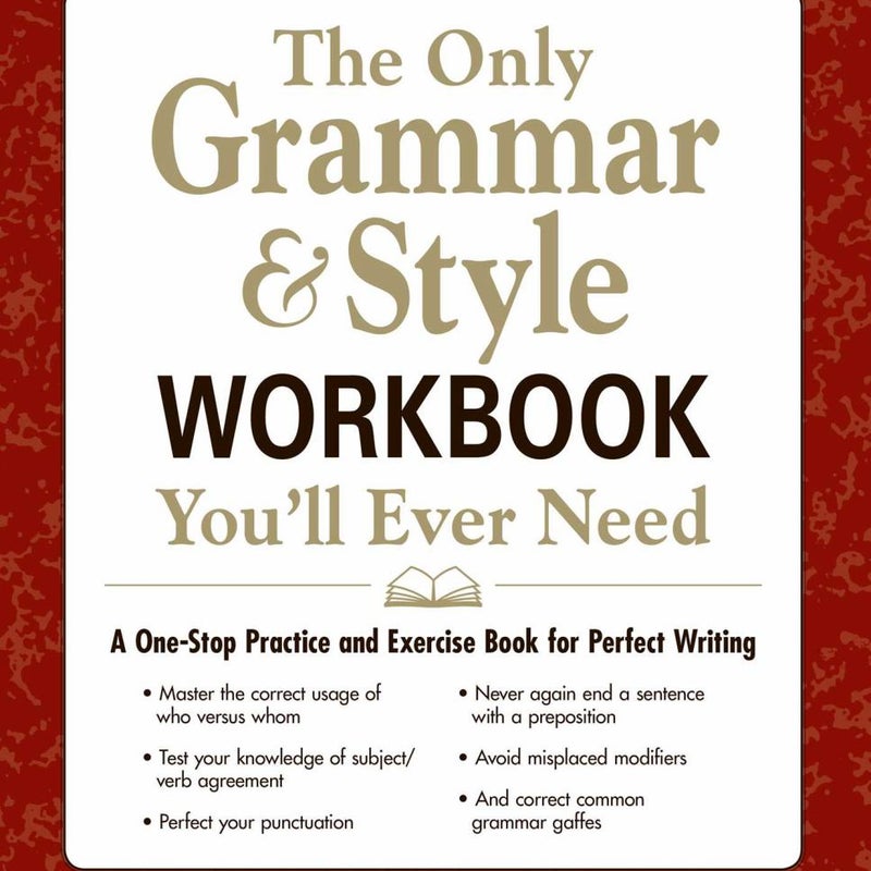 The Only Grammar and Style Workbook You'll Ever Need