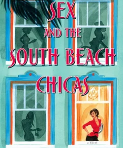 Sex and the South Beach Chicas