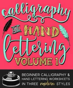 The Ultimate Guide to Modern Calligraphy & Hand Lettering for Beginners by  June & Lucy, Paperback