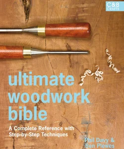 Ultimate Woodwork Bible