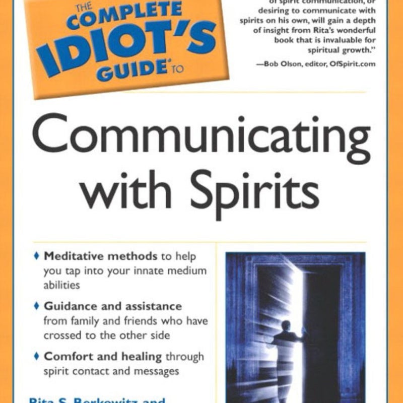 The Complete Idiot's Guide to Communicating with Spirits