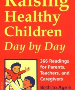 Raising Healthy Children Day by Day