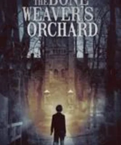 The Bone Weaver's Orchard