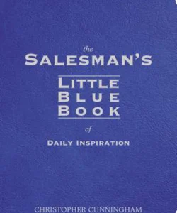 The Salesman's Little Blue Book of Daily Inspiration