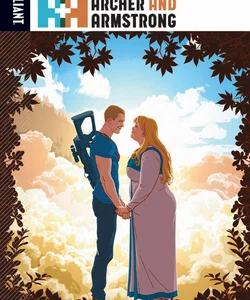 A&a: the Adventures of Archer and Armstrong Volume 2: Romance and Road Trips