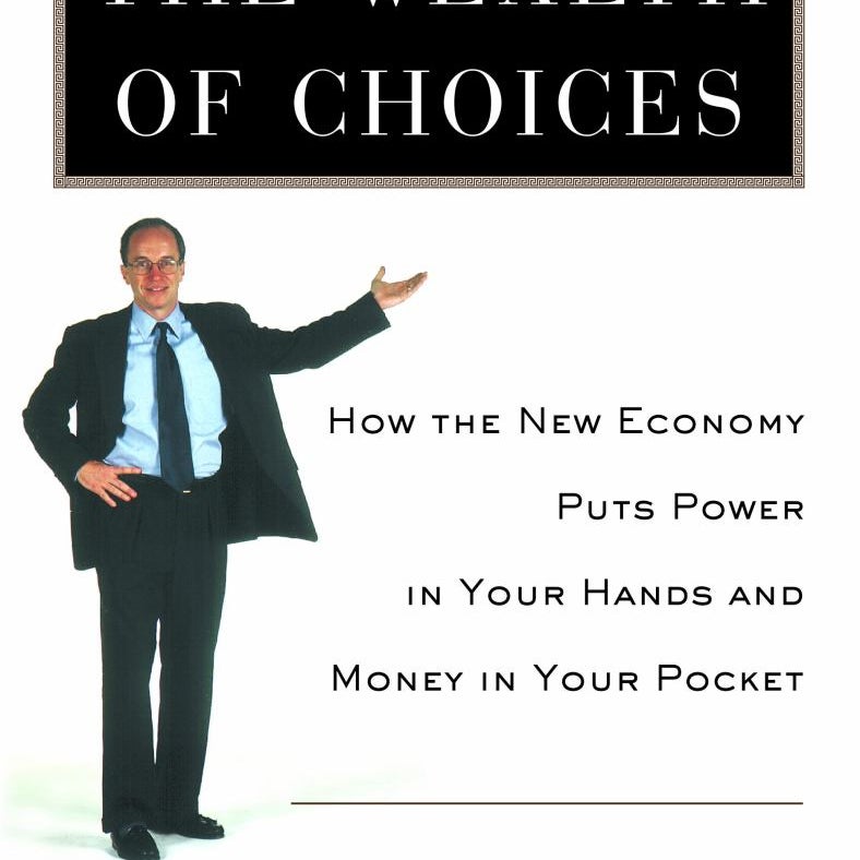 The Wealth of Choices