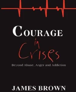 Courage in Crises