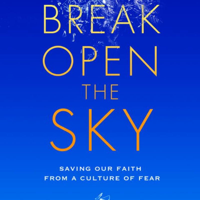 Break Open the Sky