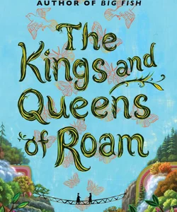 The Kings and Queens of Roam