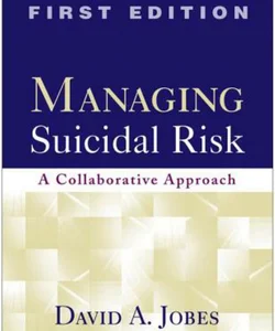 Managing Suicidal Risk