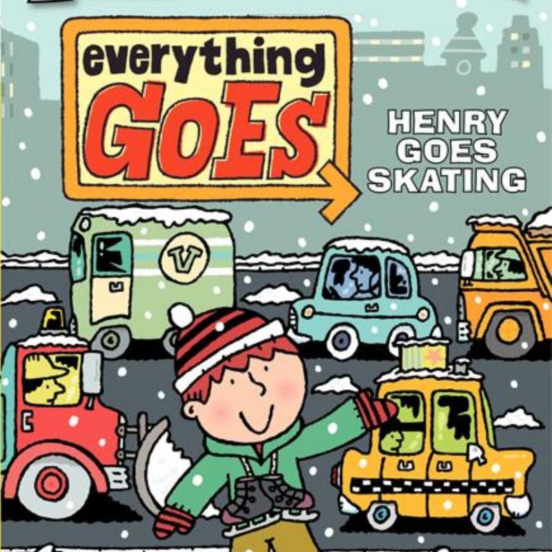 Everything Goes: Henry Goes Skating