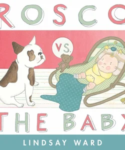 Rosco vs. the Baby