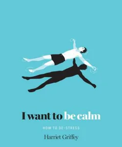 I Want to Be Calm