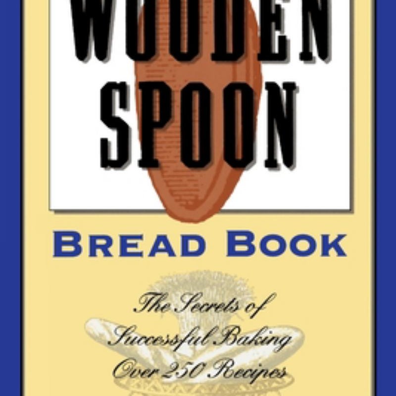 The Wooden Spoon Bread Book