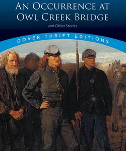 An Occurrence at Owl Creek Bridge and Other Stories