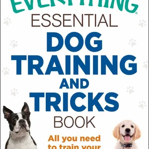 The Everything Essential Dog Training and Tricks Book