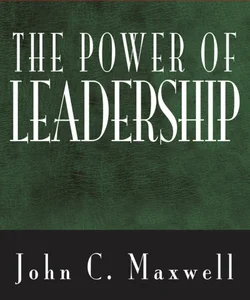 The Power of Leadership