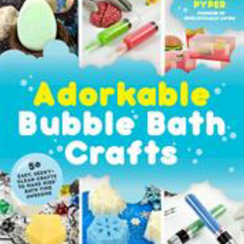 Adorkable Bubble Bath Crafts