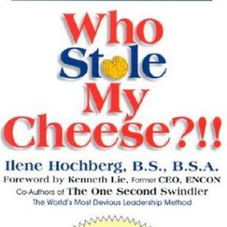 Who Stole My Cheese?