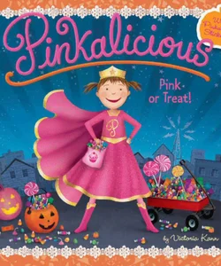 Pinkalicious: Pink or Treat!