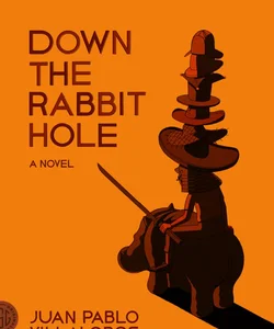 Down the Rabbit Hole