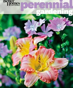Better Homes and Gardens Perennial Gardening