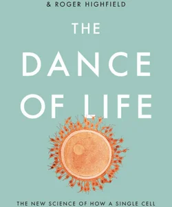 The Dance of Life