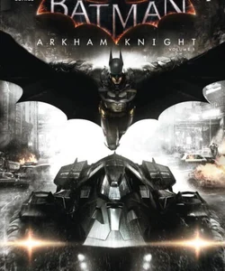 Batman Arkham Knight Vol 1