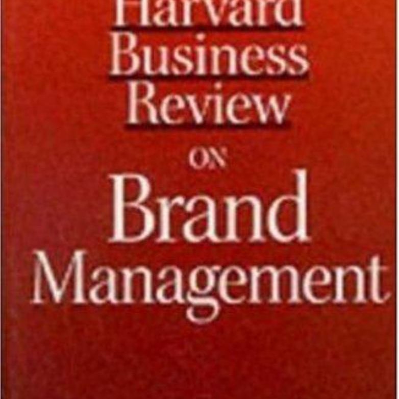 Harvard Business Review on Brand Management