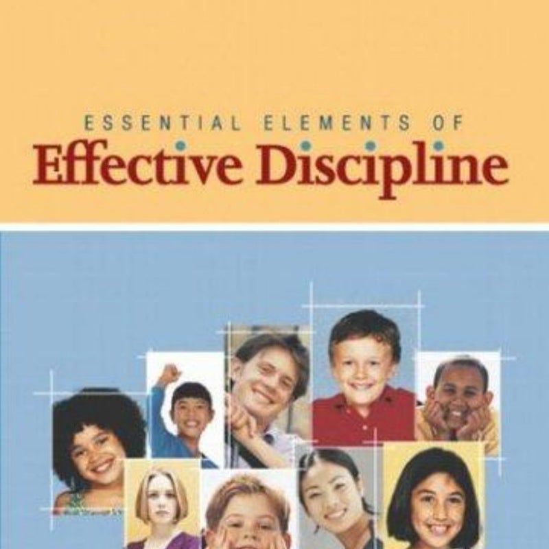 Essentials of Effective Discipline