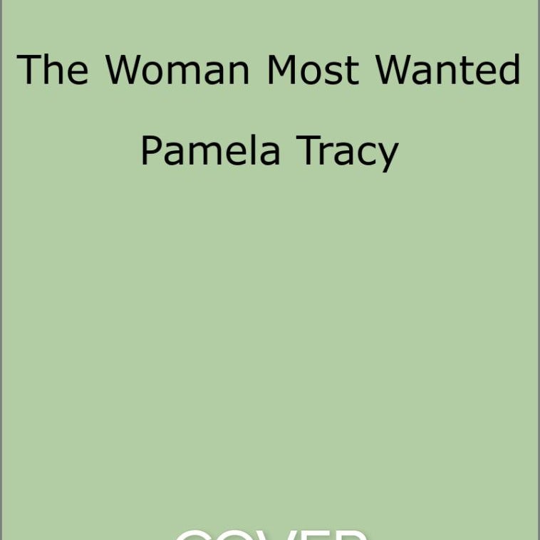 The Woman Most Wanted