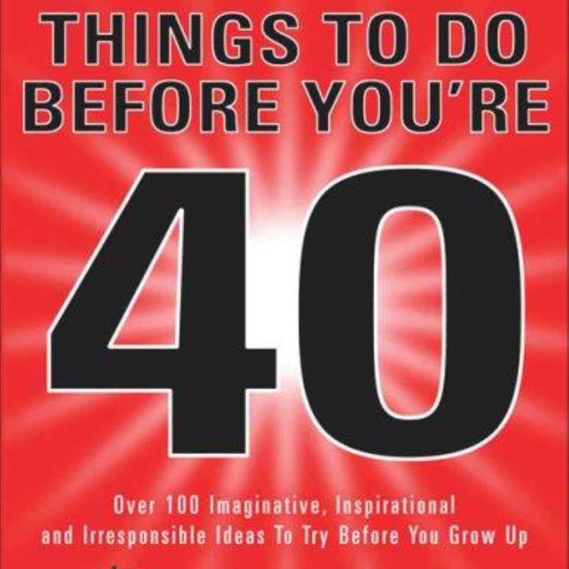 Things to Do Before You're 40