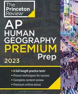 Princeton Review AP Human Geography Premium Prep 2023