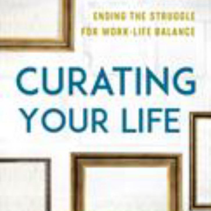 Curating Your Life