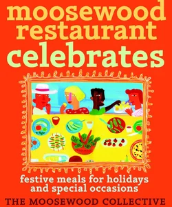 Moosewood Restaurant Celebrates