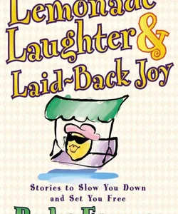 Lemonade Laughter and Laid-Back Joy