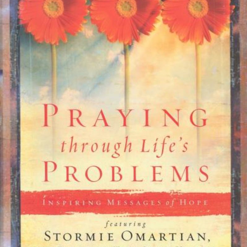 Praying Through Life's Problems by Stormie Omartian | Pangobooks