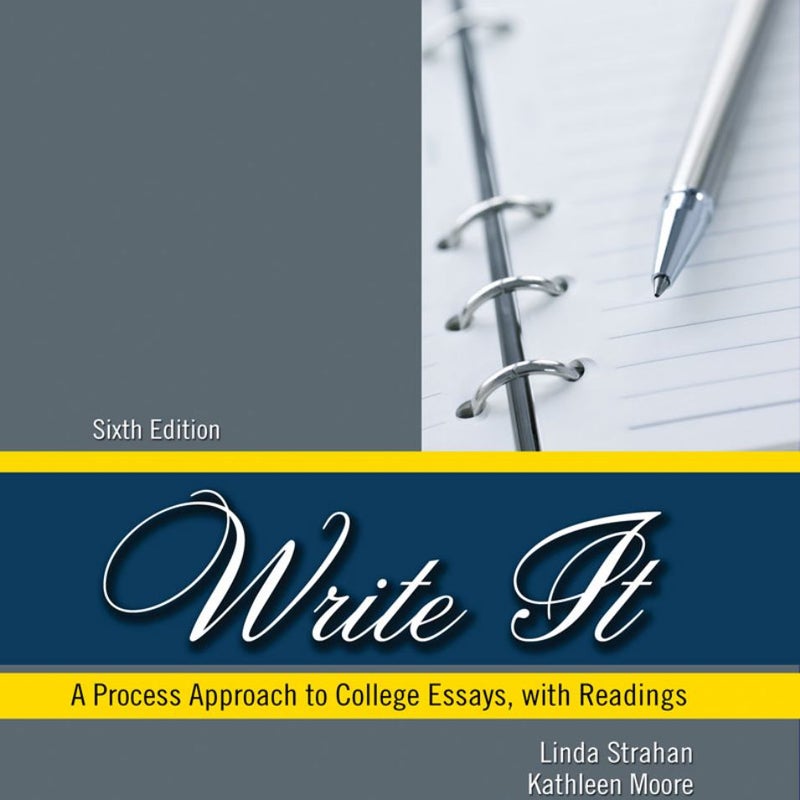 Write It: a Process Approach to College Essays, with Readings