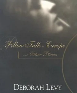 Pillow Talk in Europe and Other Places