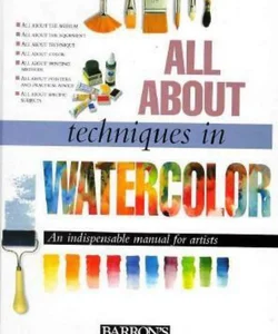 All about Techniques in Watercolor