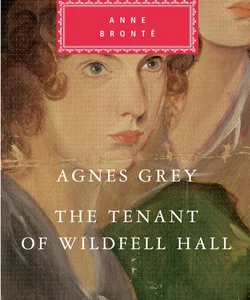 Agnes Grey/the Tenant of Wildfell Hall