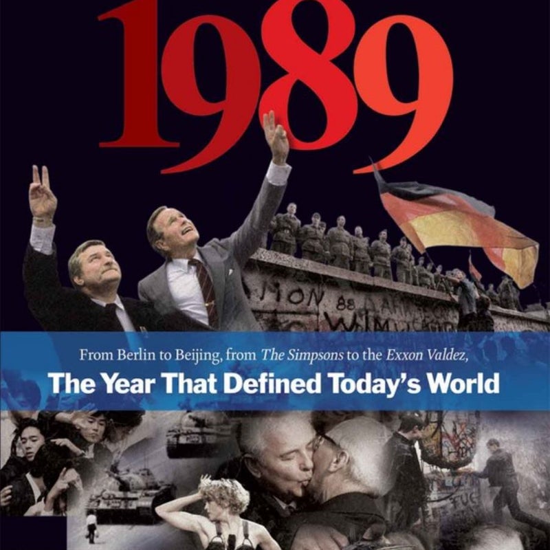 1989 - The Year That Defined Today's World