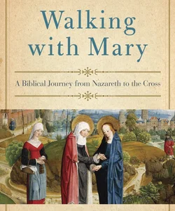 Walking with Mary