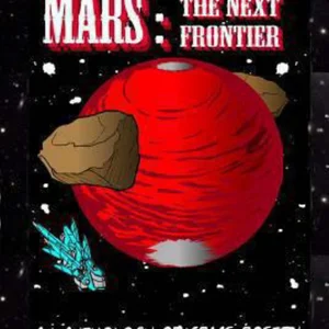 Mars: the Next Frontier