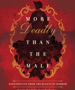 More Deadly Than the Male