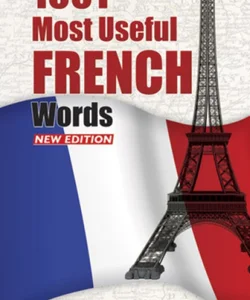 1001 Most Useful French Words NEW EDITION